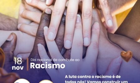 18 de Novembro – Dia Nacional de Combate ao Racismo